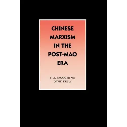 Chinese Marxism in the Post-Mao Era