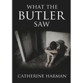 What The Butler Saw