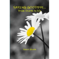 Saying Goodbye...from Death to Life