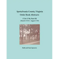 Spotsylvania County, Virginia Order Book Abstracts, 1724-1730, Part III