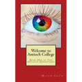 Welcome to Antioch College: Book One of The Antioch Adventures