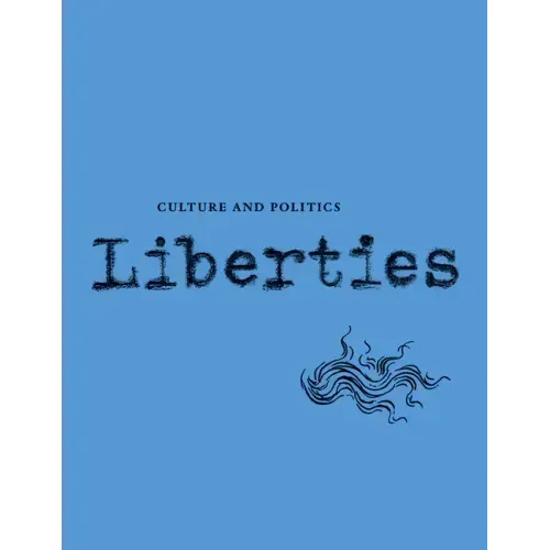 Liberties Journal of Culture and Politics: Volume II, Issue 2