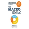 The Macro Method: The Science-Backed Approach to Lasting Weight Loss
