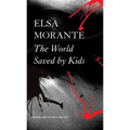 The World Saved by Kids: And Other Epics