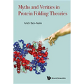 Myths and Verities in Protein Folding Theories