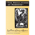 Regulations of Robbers: Legal Fictions of Slavery and Resistance