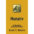 Hungry: A Random Isolated Event