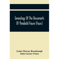 Genealogy Of The Descenants Of Theobald Fouse (Fauss) Including Many Other Connected Families