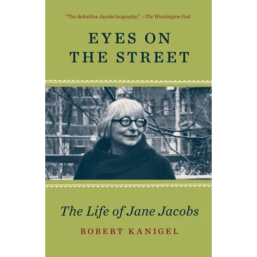 Eyes on the Street: The Life of Jane Jacobs