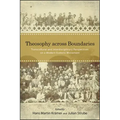 Theosophy across Boundaries: Transcultural and Interdisciplinary Perspectives on a Modern Esoteric Movement