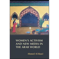 Women's Activism and New Media in the Arab World