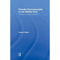 Female Homosexuality in the Middle East: Histories and Representations
