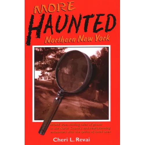 More Haunted Northern New York