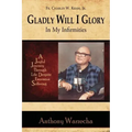 Gladly Will I Glory In My Infirmities