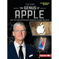 The Genius of Apple: How Tim Cook and Personal Computing Changed the World