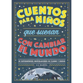 Cuentos Para Niños Que Sueñan Con Cambiar El Mundo -V2*