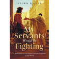 My Servants Would Be Fighting: A Meditation on the Gospel and the Kingdoms of the World