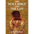 The Holy Bible and the Law