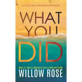 What You Did