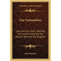 Our Nationalities: Who Are the Irish?; Who Are the Scotch?; Who Are the Welsh?; Who Are the English?