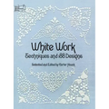 White Work: Techniques and 188 Designs