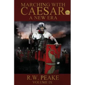 Marching With Caesar-A New Era: A New Era