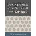 Devocionales de 3 Minutos Para Hombres: 180 Lecturas Inspiradoras
