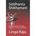 Siddhanta Shikhamani: The one hundred one sthala doctrine. A concise composition.
