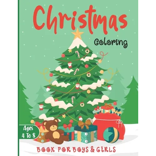 Christmas Coloring Book for Boys and Girls - Ages 4 to 8: 30 Christmas Coloring Pages for Kids ages 4-8