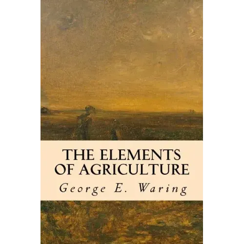 The Elements of Agriculture