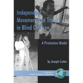 Independent Movement and Travel in Blind Children: A Promotion Model