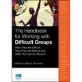 The Handbook for Working with Difficult Groups