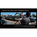 Street Cat Tales and Tangled Times: An American Journey Continues