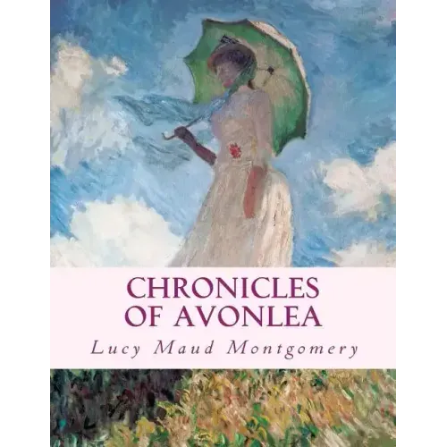 Chronicles of Avonlea: Large Print Edition