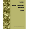 The Marine Engineman's Handbook: The Official U.S. Army Training Handbook TC 55-509