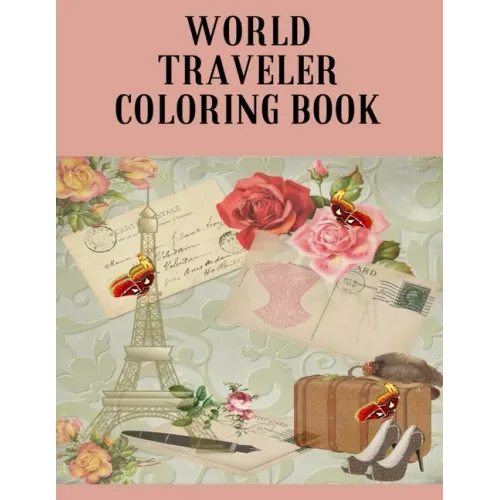 World Traveler Coloring Book: World Traveler Coloring Book: 30 World Heritage Sites (Design Originals) Beginner-Friendly Art Activities featuring Sy