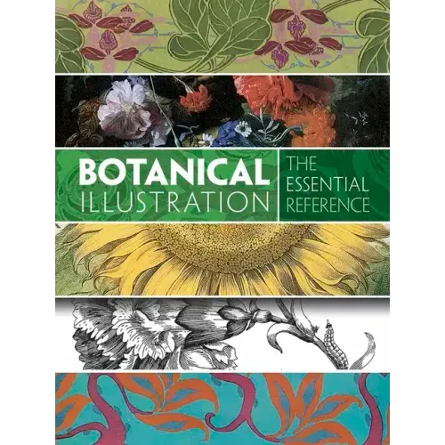 Botanical Illustration: The Essential Reference
