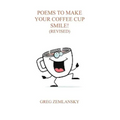 Poems To Make Your Coffee Cup Smile (Revised)