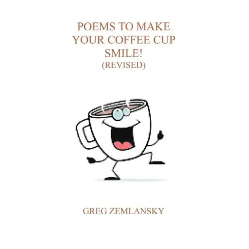 Poems To Make Your Coffee Cup Smile (Revised)