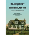 The Jewish History of Tannersville, New York: A Village in the Catskills