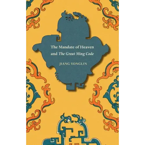 The Mandate of Heaven and The Great Ming Code