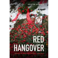 Red Hangover: Legacies of Twentieth-Century Communism