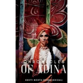 The Chronicles Of Adina: -Ugly Duckling Princess Series
