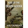 Kiss of the Death Adder: Book Three of the Noir Intelligence Series