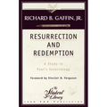 Resurrection and Redemption: A Study in Paul's Soteriology
