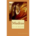 Mudras: the art of healing & spiritual growth