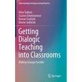Getting Dialogic Teaching Into Classrooms: Making Change Possible