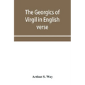 The Georgics of Virgil in English verse