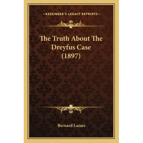 The Truth About The Dreyfus Case (1897)