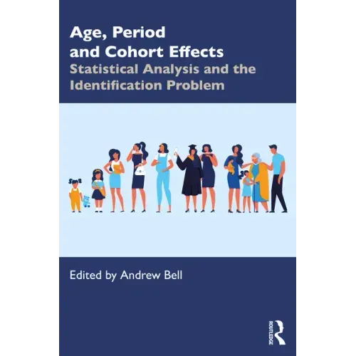 Age, Period and Cohort Effects: Statistical Analysis and the Identification Problem